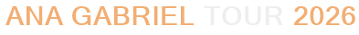 Ana Gabriel Tour 2026